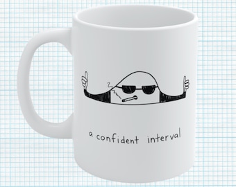 A confident interval statistics mug stats statistician math mathematicians funny geeky gift nerd science scientist weird confidence coffee