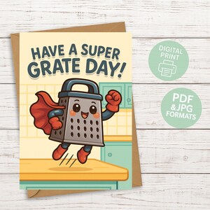 Tarjeta divertida con juego de palabras sobre rallador / ¡Que tengas un día súper genial! Imprimible / Linda tarjeta de felicitación digital de 5x7 para descargar