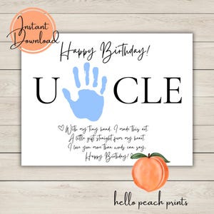 May include: A white card with the words "Happy Birthday!" and "UNCLE" in black. A light blue handprint is in the center. A peach illustration is in the bottom right corner. Text reads "With my tiny hand..."