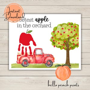 May include: A watercolor print featuring a red truck, a tree laden with red apples, and a peach. The text reads "sweetest apple in the orchard." A red apple is formed by a handprint. The words "Instant Download" and "hello peach prints" are also visible.