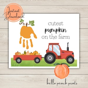 May include: A fall-themed print featuring a handprint pumpkin, a red tractor pulling a wagon of pumpkins, and the text "cutest pumpkin on the farm." A peach illustration is at the bottom. The words "Instant Download" and "hello peach prints" are also visible.