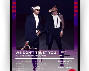 We Don&#39;t Trust You - Future & Metro Boomin