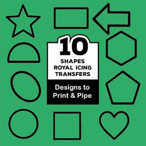 Puede incluir: Sobre un fondo verde, contornos negros de formas variadas: estrella, rectángulo, flecha, hexágono, pentágono, óvalo, círculo, cuadrado y corazón. El texto indica "10 Shapes Royal Icing Transfers" y "Designs to Print & Pipe."