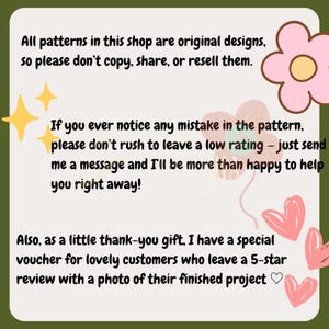 May include: A square graphic with text in black font on a light green background. The text includes a message about original designs, correcting pattern mistakes, and a thank-you gift for reviews. Decorative elements include a pink flower and hearts.