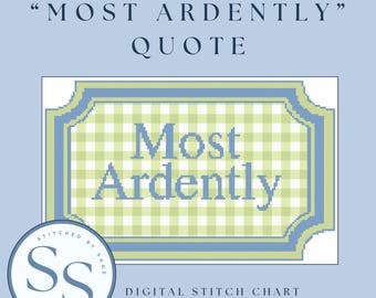 Pride and Prejudice Needlepoint Chart: 'Most Ardently' Quote (Digital Download)
