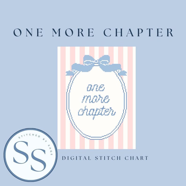 May include: A digital stitch chart with a light blue background. The text "ONE MORE CHAPTER" is at the top. A central design features a bow and the words "one more chapter" in a pixelated style. A circular logo with "SS" is in the lower left.