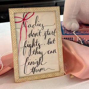 Ladies Don&#39;t Start Fights Quote || Baby girl Nursery wall art print or baby shower decor for coquette room decorations
