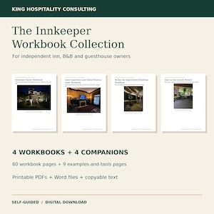 May include: The Innkeeper Workbook Collection by King Hospitality Consulting includes four digital workbooks and four companions for inn, B&B, and guesthouse owners. The set features 60 workbook pages, 9 examples-and-tools pages, printable PDFs, Word files, and copyable text.