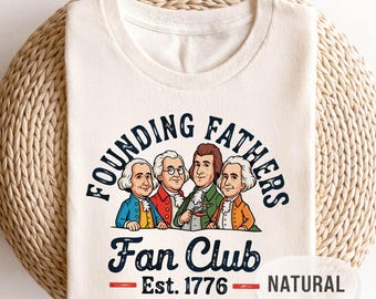 Founding Fathers Fan Club Shirt, 1776 History Teacher Gift, USA 250th Anniversary Tee, Patriotic George Washington Top, Independence Day