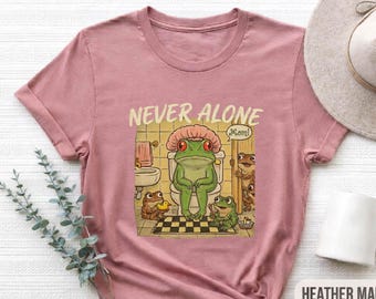 Never Alone Funny Mom Shirt, Relatable Frog Motherhood Tshirt, Cute Froggy Bathroom Humor Tee, Vintage Aesthetic Frog Lover Gift for Her