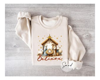 Nativity Scene Christmas Sweatshirt, Christian Faith Believe Shirt, Holy Family Crewneck, Religious Holiday Top, Jesus Birth Gift for Her