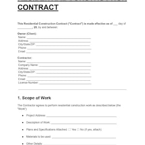 May include: A white document titled "RESIDENTIAL CONSTRUCTION CONTRACT" with sections for owner and contractor information, including name, address, and contact details. It also includes a section for the scope of work, project address, and materials.