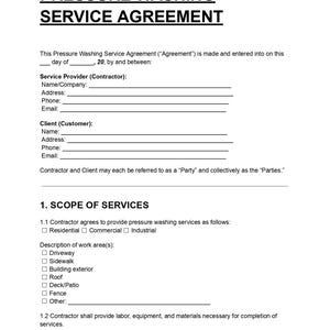 May include: A white document titled "PRESSURE WASHING SERVICE AGREEMENT." The agreement includes sections for service provider and client information, and a scope of services, including residential, commercial, and industrial options.