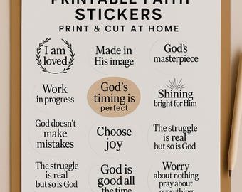 May include: Printable faith stickers with uplifting scriptures. The design includes various phrases like "I am loved," "Choose joy," and "God's timing is perfect." The stickers are designed to be printed and cut at home.
