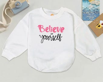 Pelele inspirador para bebé, body con la frase "Cree en ti mismo", ropa suave de algodón para bebés.