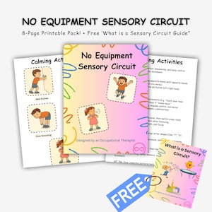 Op de afbeelding: Een verzameling afdrukbare sensorische circuitactiviteiten. Het hoofdboekje heet "No Equipment Sensory Circuit" met illustraties van kinderen. Het pakket bevat een afdrukbaar pakket van 8 pagina's en een gratis gids. De tekst "Designed by an Occupational Therapist" is zichtbaar.
