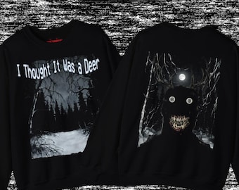 I Thought It Was a Deer Sweatshirt Front Back Analog Horror Crewneck