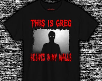 This Is Greg Funny Schizo Meme Horror T-Shirt Creepy Shadow Creature Analog Horror