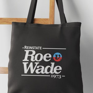 Reinstate Roe V Wade Tote Bag for Womens Rights, accessory, feminist quote, Pro Choice tote with saying, BootsTees, heavy cotton canvas bag
