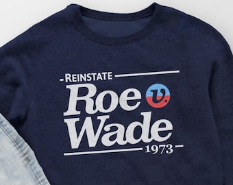Felpa con cappuccio Reinstate Roe V Wade, felpa con cappuccio per i diritti delle donne, maglione Pro Choice, felpa femminista, maglietta pro-choice, diritti all'aborto anti-Trump