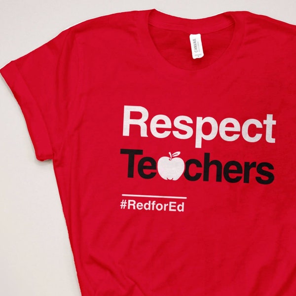 Respect Teachers Shirt, Red for Ed Teacher T Shirt, support teachers protest tshirt, protect public schools, rally for education shirt