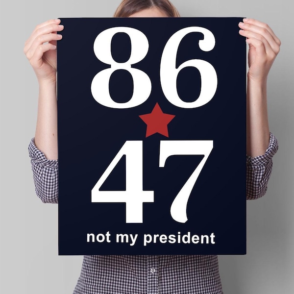 86 47 Protest Sign - Etsy