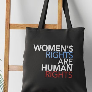 Women&#39;s Rights Tote Bag, reusable grocery bag, Feminist accessory with feminism quote, pro choice tote with saying, heavy cotton canvas bag