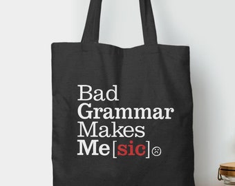 Bad Grammar Makes Me Sic Tote, funny shopping bag with saying, sturdy reusable grocery bag, book carryall, English Teacher Gift Idea, Writer