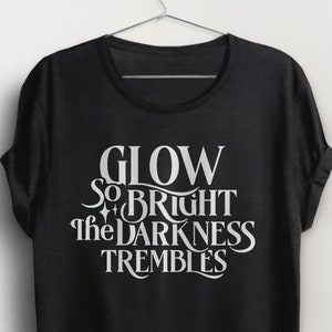 Kindred's Curse Quote Shirt, Glow So Bright Tshirt, Spark of the Everflame graphic tee, romantasy gift romance fan, LICENSED Penn Cole Merch image 1