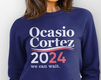 AOC 2024 Sweatshirt, Alexandria Ocasio-Cortez Sweatshirt, AOC hoodie for women, Ocasio Cortez for president, AOC sweater, liberal tshirt