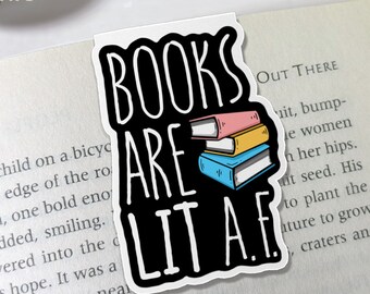 Books are Lit AF Bookmark, Funny Reading Gift for Book Lover, funny quote for reader accessory Cute Page Marker Bookish Gift for bibliophile