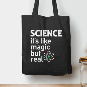 Science Tote Bag, funny saying reusable grocery bag, nerdy science gift for scientist, sturdy canvas geek accessory It&#39;s Like Magic But Real