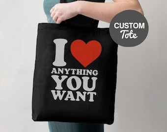 Custom Tote Bag with Custom Name, Tote Bag for Women, Personalized Gift for Her, Personalized Tote, Custom Gift Idea, I Heart Tote with Name