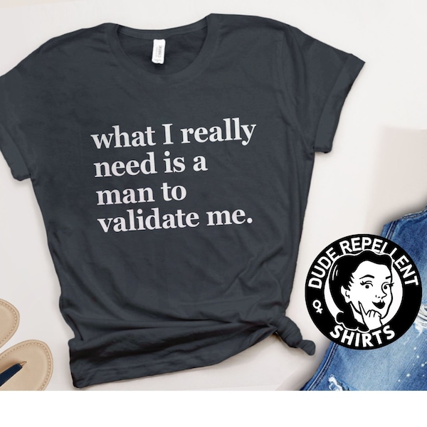 Ironic Tshirt for Women | Funny Feminist Shirt with Saying, Dude Repellent Shirt, Feminism Gift, Graphic Tee for Women, Hipster Tshirt,