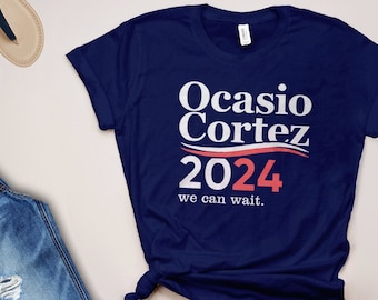 Alexandria Ocasio-Cortez Shirt, Funny AOC T Shirt, Women Ocasio Cortez 2024 tshirt, liberal shirts, democrat Cortez for president, BootsTees