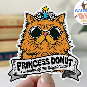 Royal Court of Princess Donut Sticker, Dungeon Crawler Carl sticker, funny cat sticker, DCC book quote decal, BootsTees WATERPROOF sticker