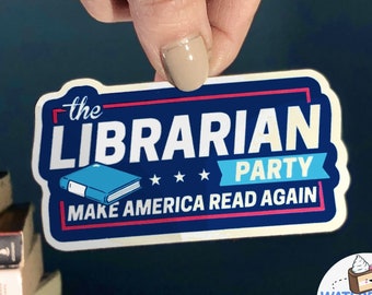 Librarian Party Sticker, for English teacher, sticker for book lover, WATERPROOF decal for water bottle, funny reading stickers with quotes