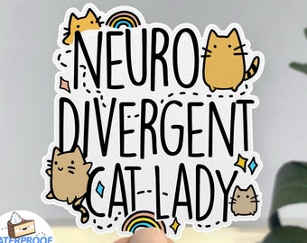 Adesivo Neurodivergente Cat Lady: Adesivo de vinil engraçado à prova d'água de 3" com citação para donos de gatos malucos e amantes de animais de estimação