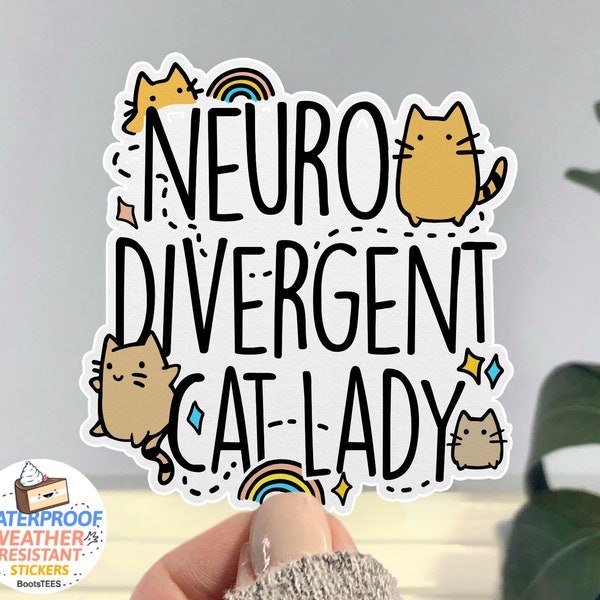 Neurodivergent Cat Lady Sticker, Funny Cat Sticker, Cute Cat Decal, Cat Lover Gift, Quote Sticker for Cat Owner, humor, WATERPROOF vinyl