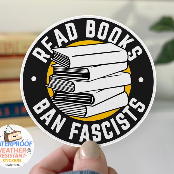 Read Books Ban Fascists Sticker, Funny Reading Decal for Kindle, Banned Books Sticker Saying, Bookish Gift for Reader, WATERPROOF, BootsTees