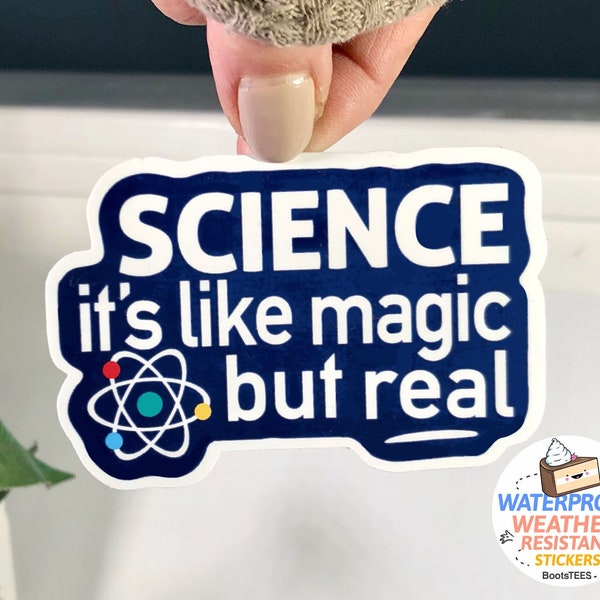 Science It's Like Magic But Real Sticker, WATERPROOF Funny Science Sticker with saying, liberal stickers, atheist sticker cute quote decal