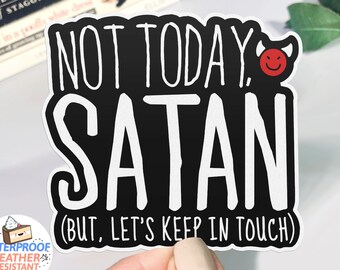 Not Today Satan Aufkleber: Zitat für Atheist, wasserfester Aufkleber mit Spruch