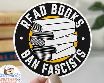 Read Books Ban Fascists Sticker, Funny Reading Decal for Kindle, Banned Books Sticker Saying, Bookish Gift for Reader, WATERPROOF, BootsTees