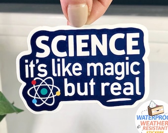 Science It's Like Magic But Real Sticker, WATERPROOF Funny Science Sticker with saying, liberal stickers, atheist sticker cute quote decal