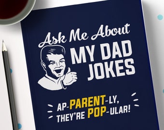 Funny Journal for Men, Dad Joke Gift, Fathers Day Gift Idea, Dad Humor Journal, Ask Me About My Dad Jokes, Funny New Dad Gift, Lined Journal