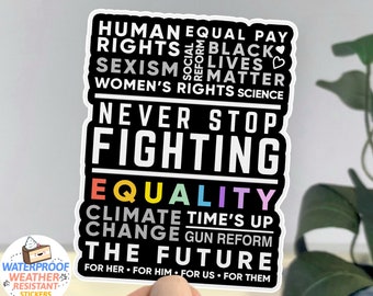 Never Stop Fighting Protest Sticker, Women's Rights, Pro Choice, Gun Control, LGBT Gay Pride, BLM, Activism Quote, WATERPROOF vinyl decal