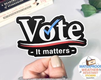 Vote It Matters Sticker, 2025 Vote Stickers, WATERPROOF vinyl election sticker for laptop, voting decal, vote blue 2024 election, BootsTees
