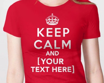 Camisa personalizada Keep Calm / Camisa personalizada / Camiseta con texto personalizado / Camisa divertida Keep Calm / Camiseta para mujer + niños para hombre / Camiseta con idea de regalo personalizada