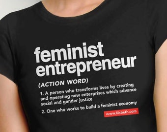 LiisBeth Feminist Entrepreneur T-Shirt for Women