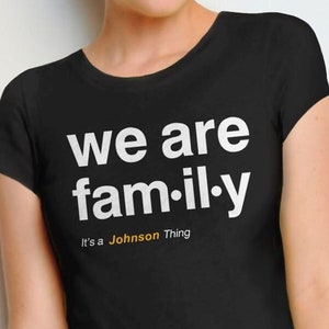Matching Family Shirts, custom family vacation shirts, personalized family reunion tshirts, custom shirts for family, we are family t shirts